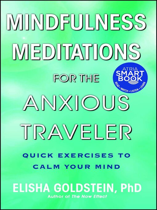 Title details for Mindfulness Meditations for the Anxious Traveler by Elisha Goldstein - Wait list